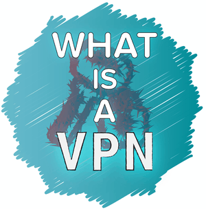 What is a VPN?