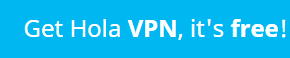 Hola VPN is free